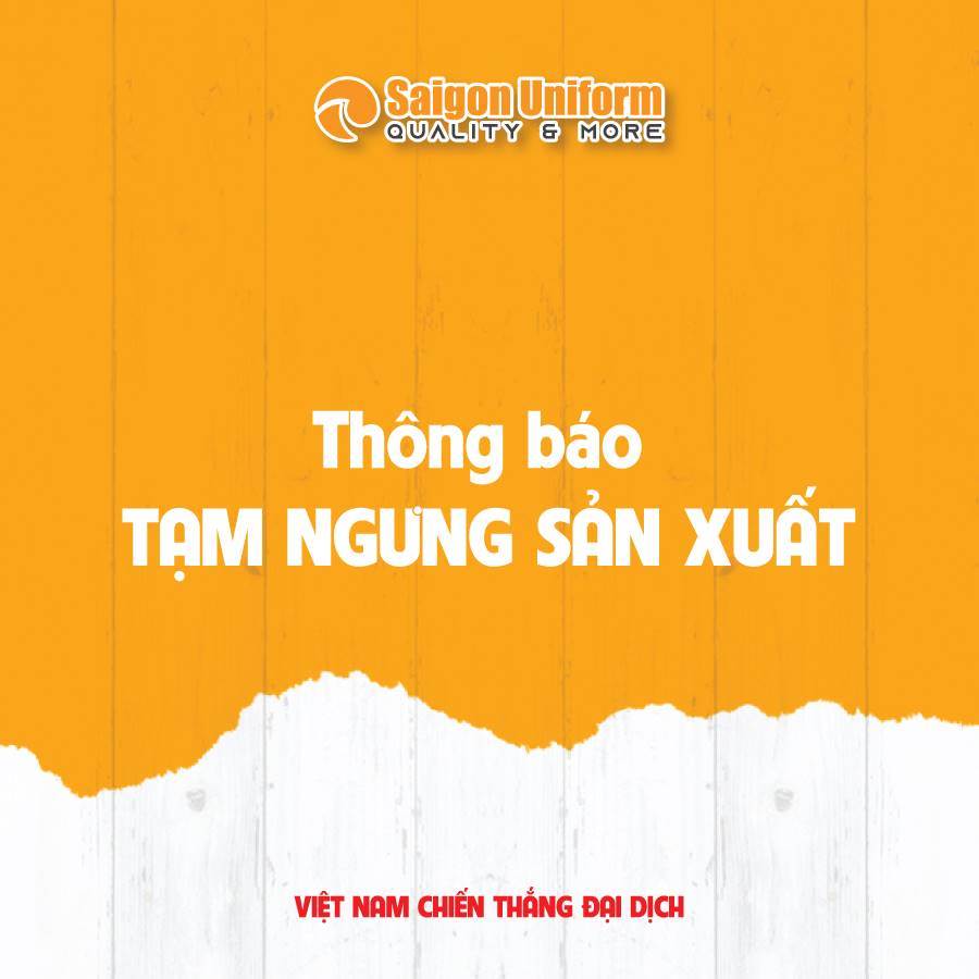 Thông báo tạm ngưng sản xuất – Cập nhật 26/07/2021