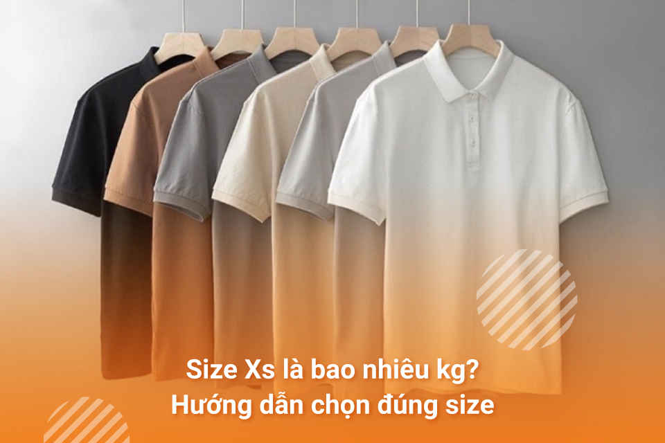 Size Xs là bao nhiêu kg