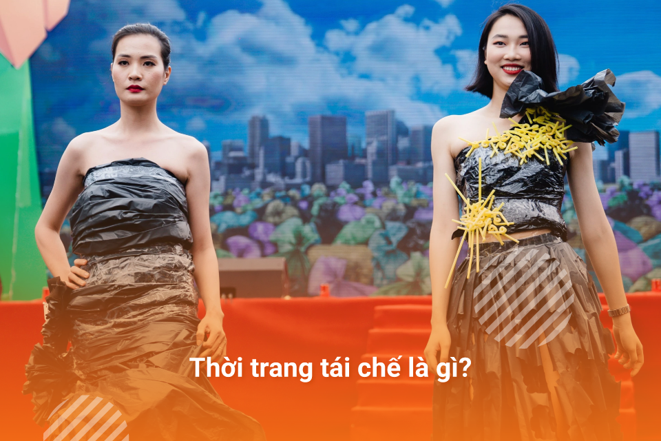 Thời trang tái chế là gì?