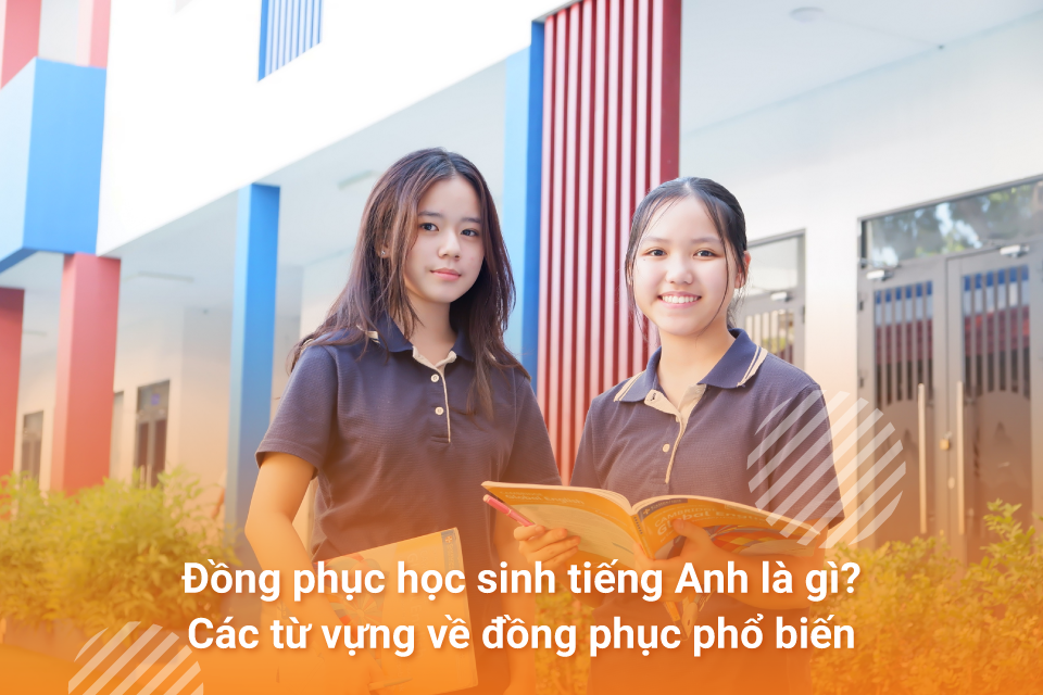 Từ vựng tiếng anh liên quan đến các loại đồng phục