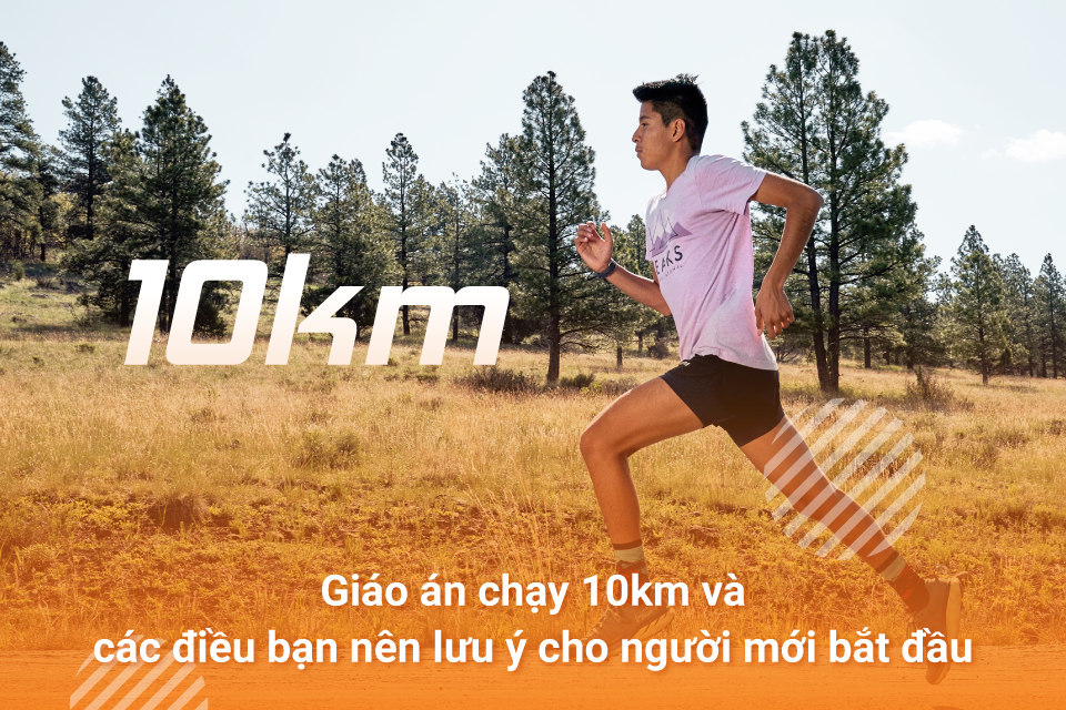 Giáo án chạy 10km: Thách thức giới hạn bản thân