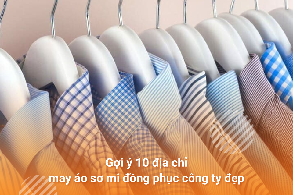 Địa chỉ may áo sơ mi đồng phục đẹp