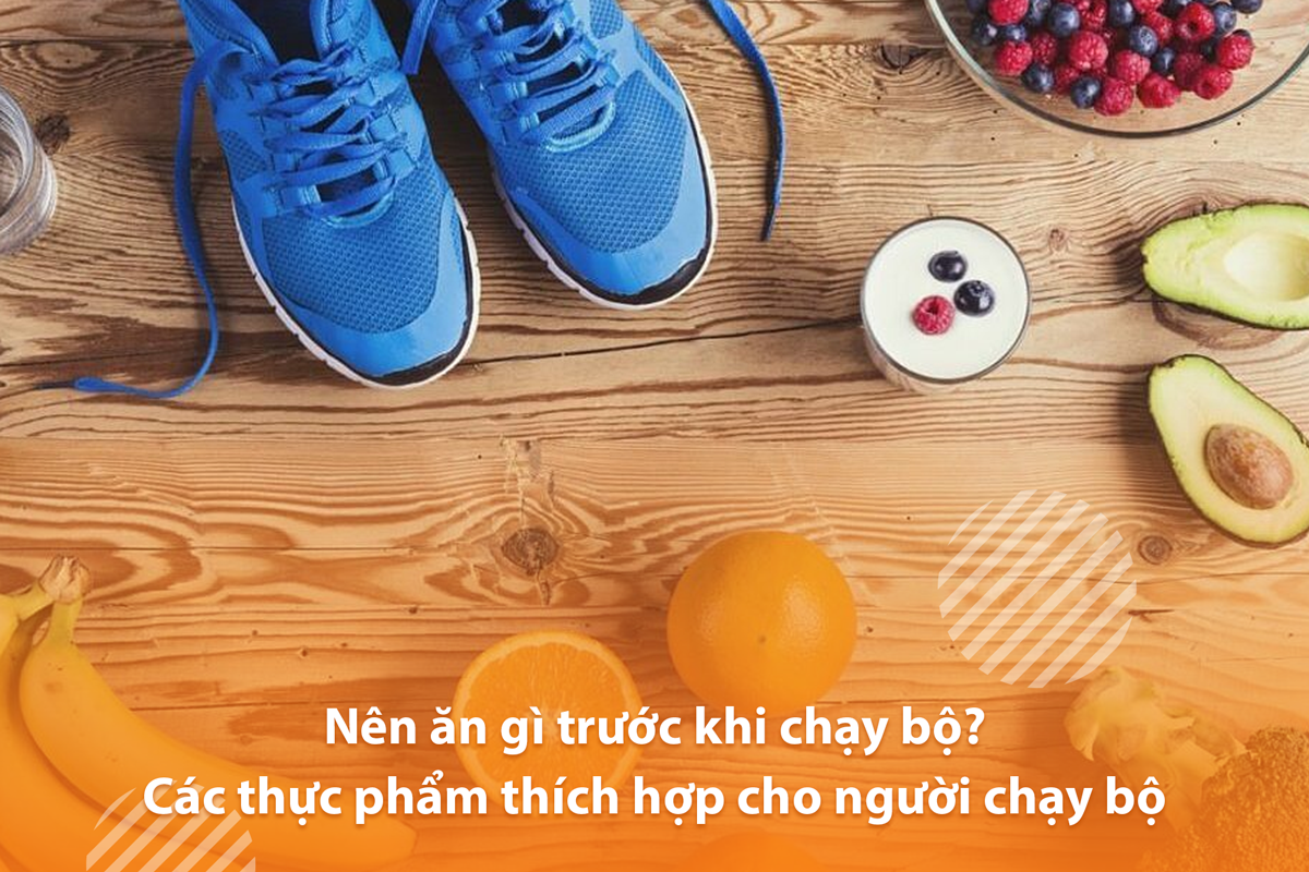 Nên ăn gì trước khi chạy bộ?