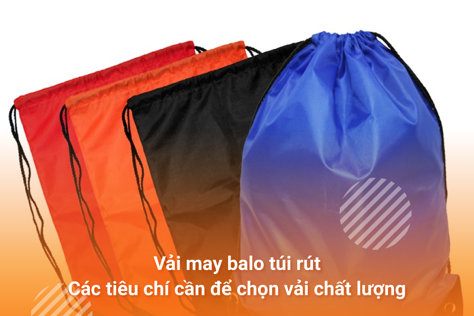 Vải may balo túi rút chất lượng