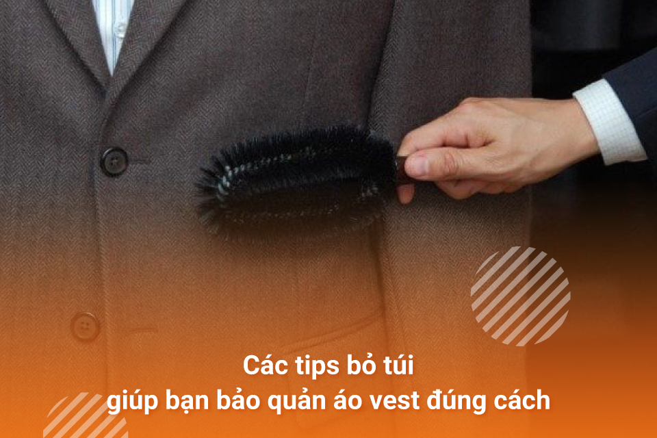 Các tips bỏ túi giúp bạn bảo quản áo vest đúng cách