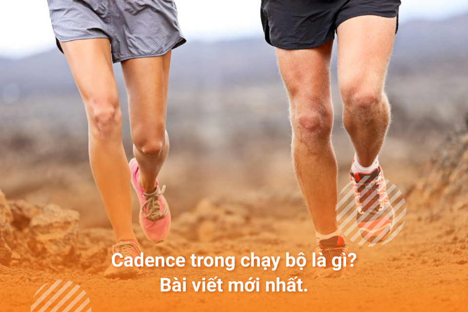 Cadence trong chạy bộ là gì?