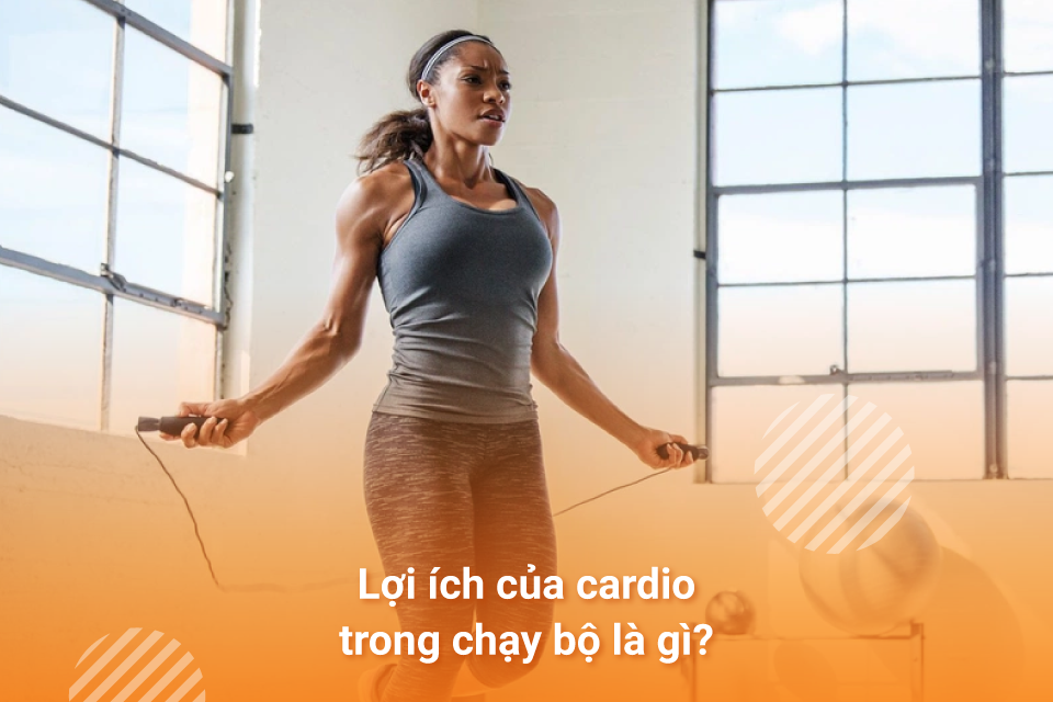 Lợi ích của cardio trong chạy bộ