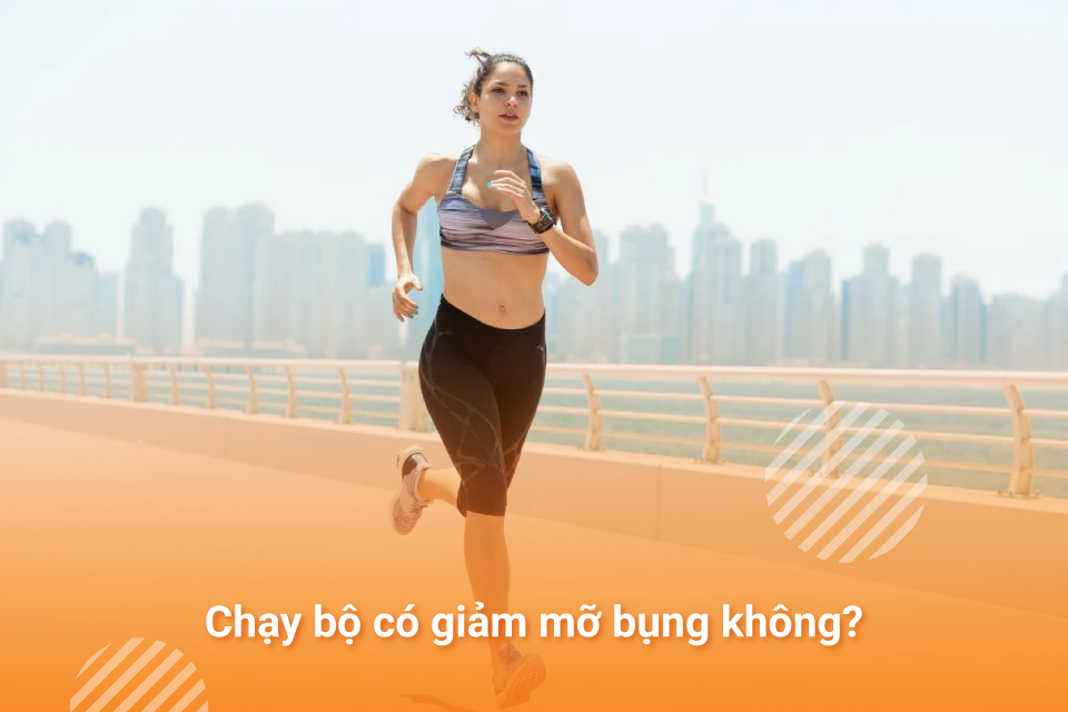 Chạy bộ có giảm mỡ bụng không?