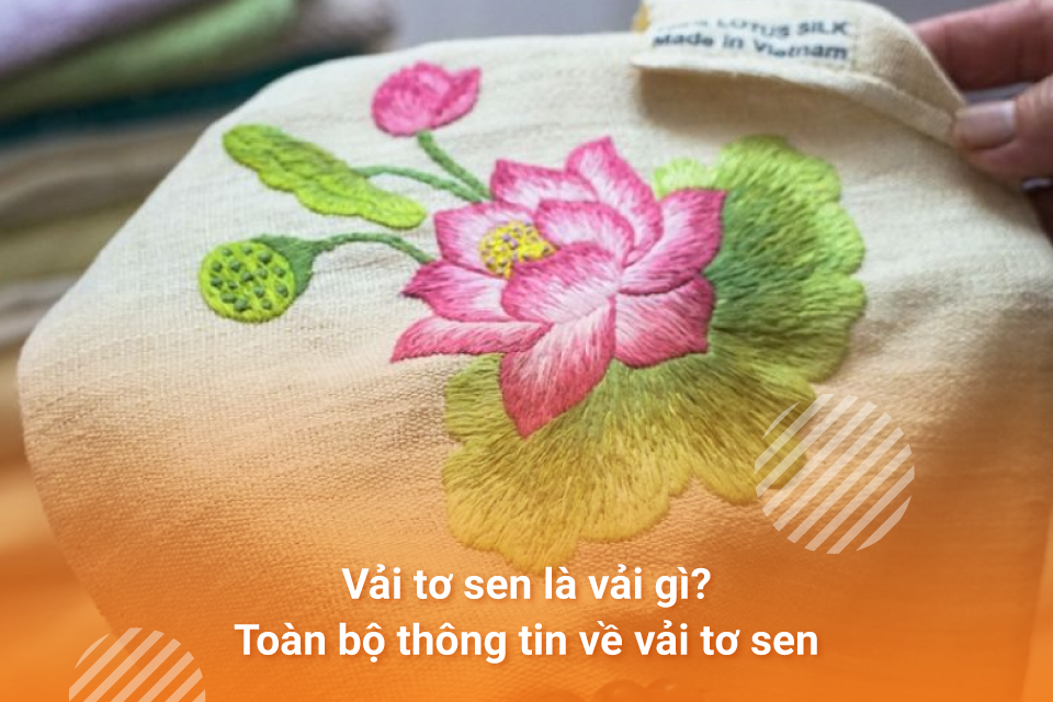 Vải tơ sen là vải gì?